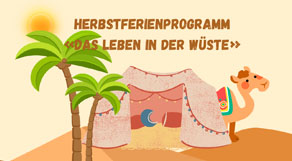 Herbstferienprogramm Das Leben in der Wste