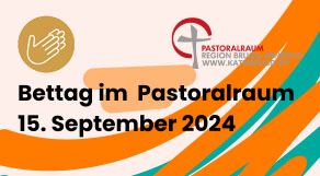 Bettagsfeiern im Pastoralraum